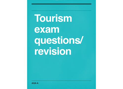 AQA A Tourism unit revision/practice exam Q's