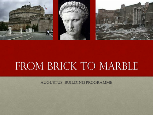 From Brick to Marble: Augustan Rome