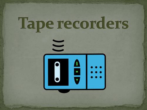 Using a tape recorder