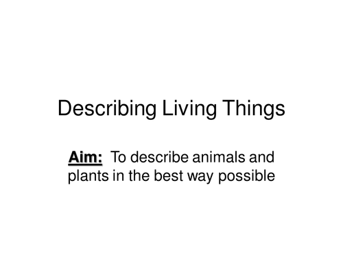 Describing living things