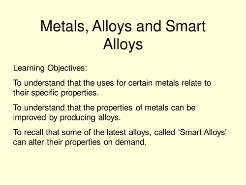 Metals, alloys and smart alloys