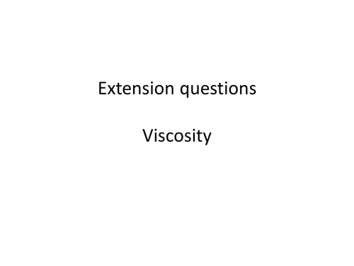 Extension questions - viscosity - handout