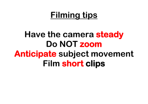 Filming Tips