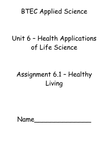 BTEC Unit 6 Health Apps of Life Sci ASSIGNMENTS
