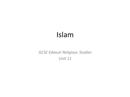 Edexcel Unit 11: Islam - Revision ppt.