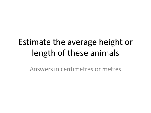 Guess the length/height of animals