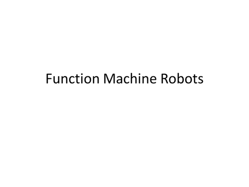 Function Machine Robots
