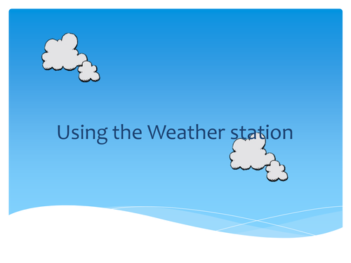 Using a Weather Station