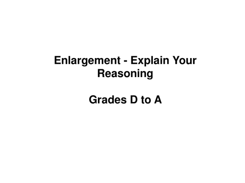 Enlargement - Explain Your Reasoning
