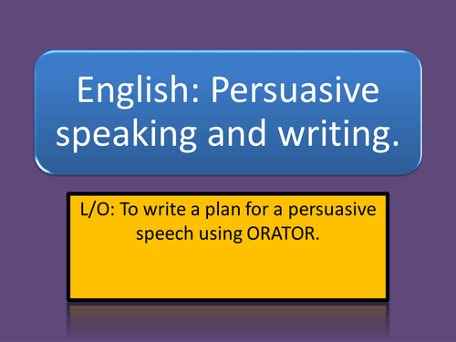 Persuasive speaking: Go on, persuade me !