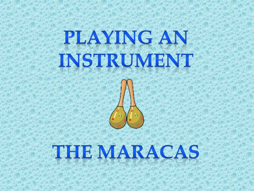 Playing the maracas