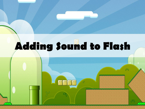 Adding Sound To Flash Animations