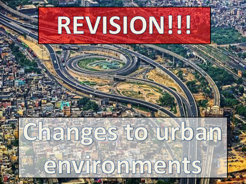 Changes to the urban environment - AQA A