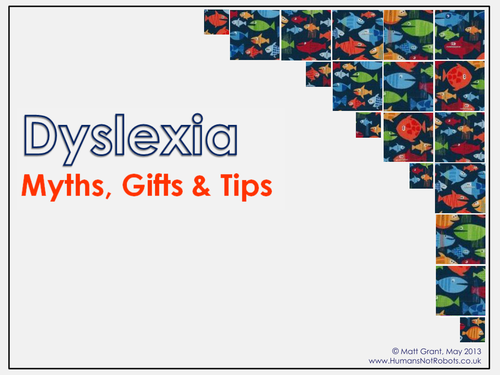 Dyslexia Myths, Gifts and Tips CPL / CPD Teaching