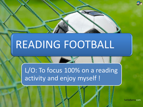 READING FOOTBALL Get your class reading !