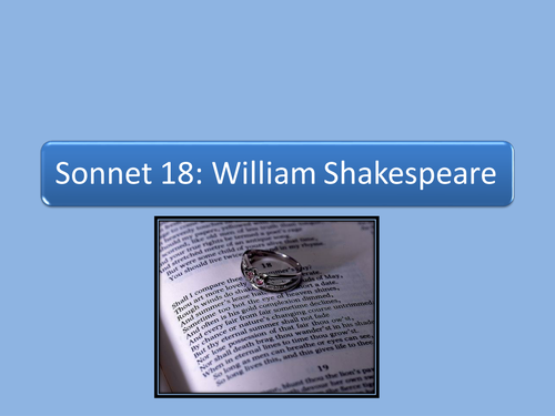 Sonnet 18: Shall I compare thee to a.......