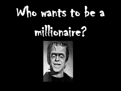 Frankenstein - who wants to be a millionaire?