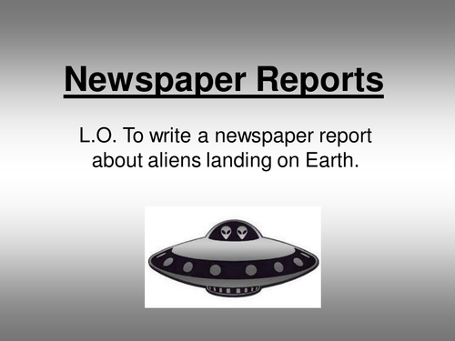 Newspaper Report - Aliens Landing on Earth