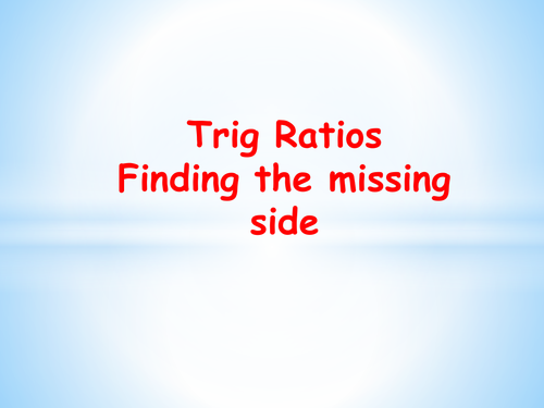 Trig Ratios - Finding the angle