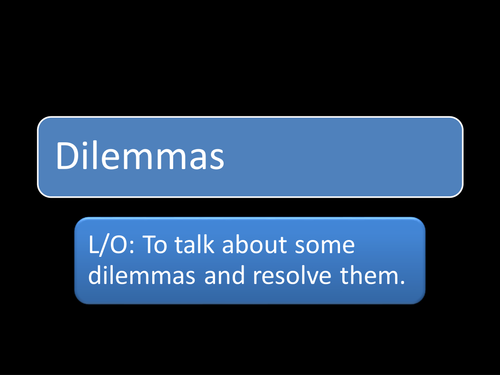 MORAL DILEMMAS