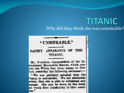 Titanic ppt - why they thought it unsinkable | Teaching Resources