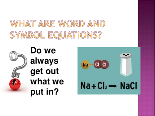 KS3 Atoms L5; word and symbol equations
