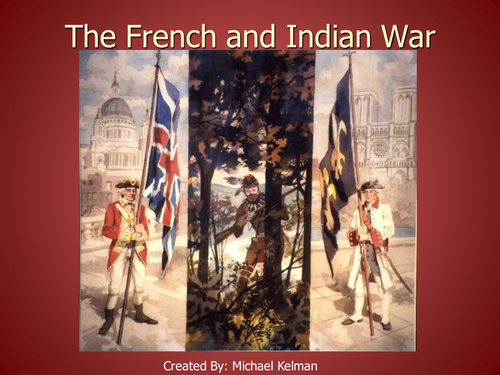 French Indian War 1756-1763
