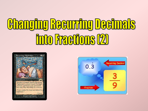 Changing Recurring Decimals into Fractions