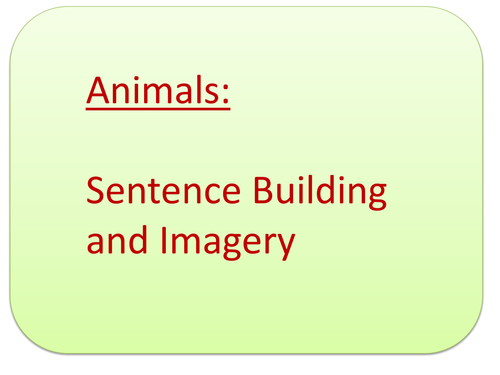 See it, Hear it,Write it! Sentence Builder Animals