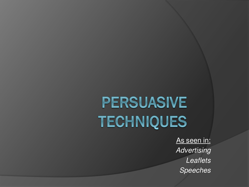Persuasive Techniques - Explanations and Examples