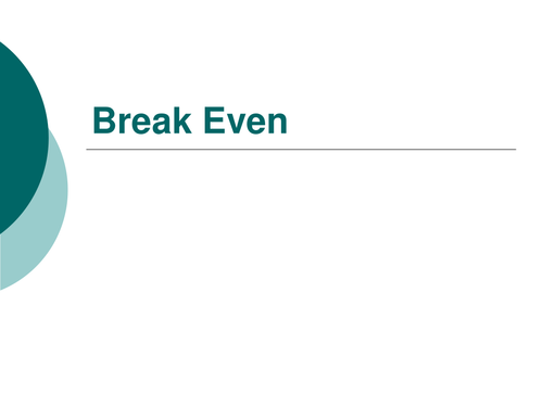 Break Even Review