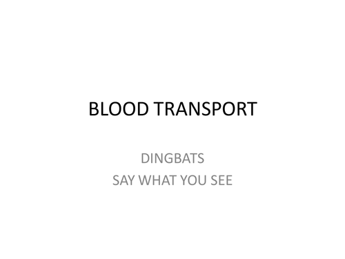 Dingbats Blood Transport