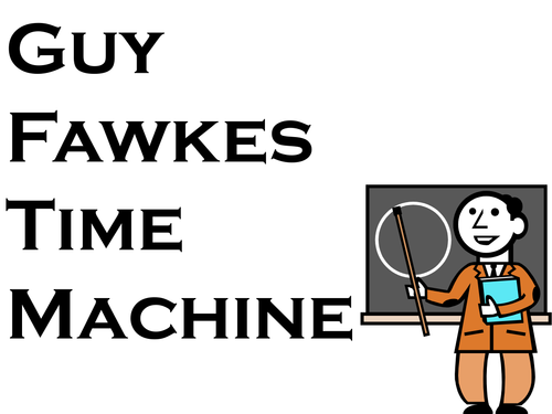 Guy Fawkes Time Machine