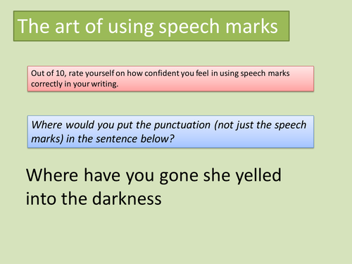 Using speech marks