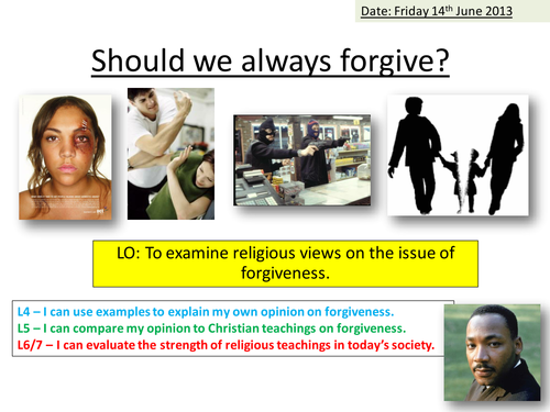 Forgiveness - Should we? Can we?