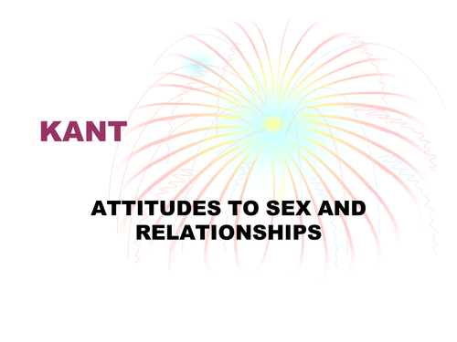 Kantian Attitudes To Sex And Relationships Teaching Resources 