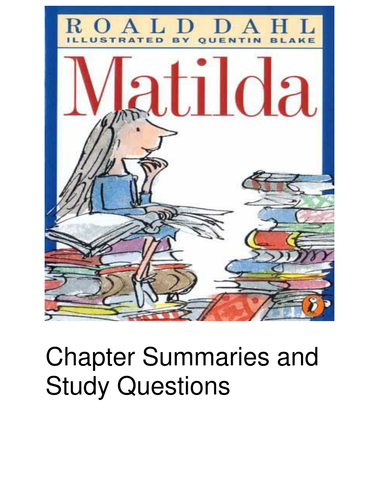 Matilda Chapter Summary and Questions by garwooda09 ...