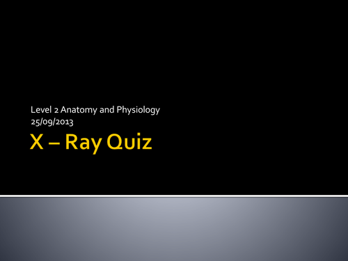 X Ray Quiz