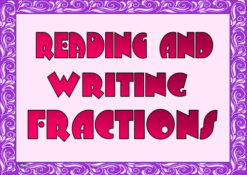 Year 4 - Reading and Writing Fractions (Posters)