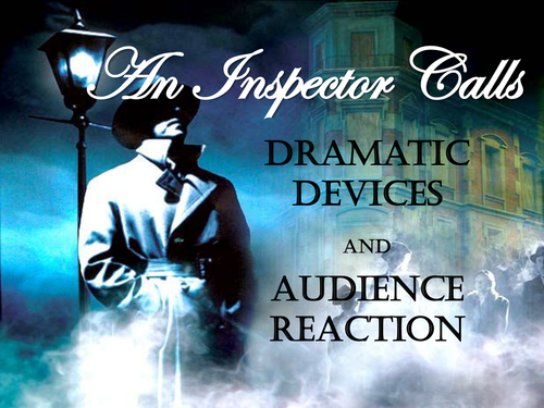 An Inspector Calls Dramatic Devices | Teaching Resources