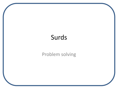 Surds - Applying and problem solving