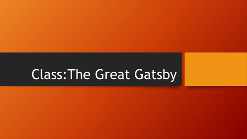 Class: The Great Gatsby Extract and activities