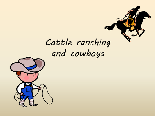 American west- cowboys and the cattle ranchers