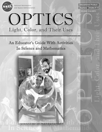 Optics: Light, Color and Their Uses Teacher Guide