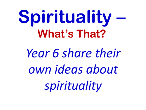 Spirituality, What is it?