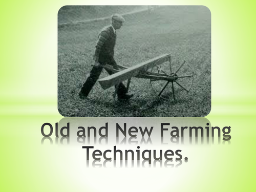 Old and New Farming Methods by kerms - Teaching Resources - Tes