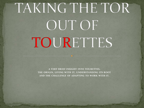 PSHE STUDY PROJECT - TOURETTES