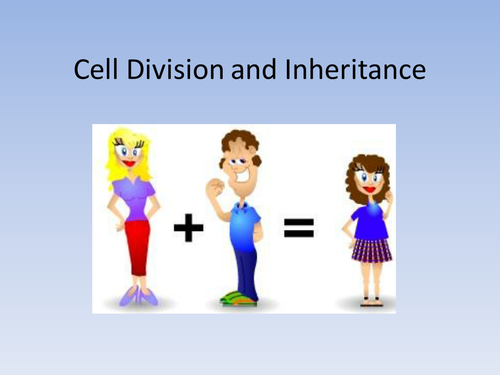 Cell division and Inheritance