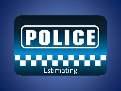 Police themed estimation