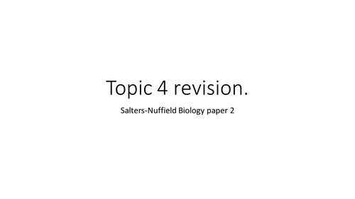 Nuffield-Salter's Biology Topic 4 revision